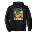Groovy Mental Health Awareness Month Hoodie - Novelty Apparel for Adults - T-Shirt, Sweatshirt, Hoodie