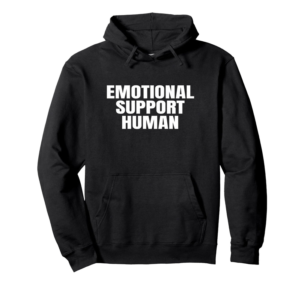 Emotional Support Human Service People Hoodie - Graphic Print Unisex - T-Shirt, Sweatshirt, Hoodie