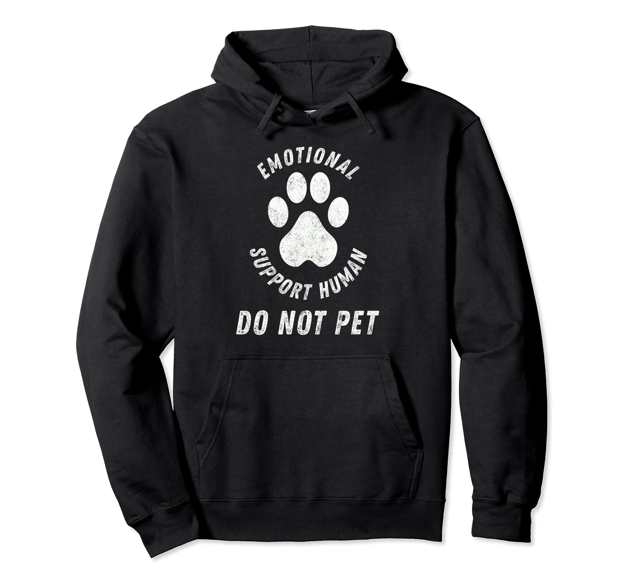Emotional Support Human Do Not Pet Funny Hoodie - Aesthetic Graphic Unisex - T-Shirt, Sweatshirt, Hoodie