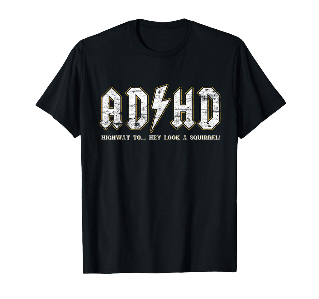 Adhd Highway To Hey Squirrel T-Shirt - Streetwear Style Unisex - T-Shirt, Sweatshirt, Hoodie