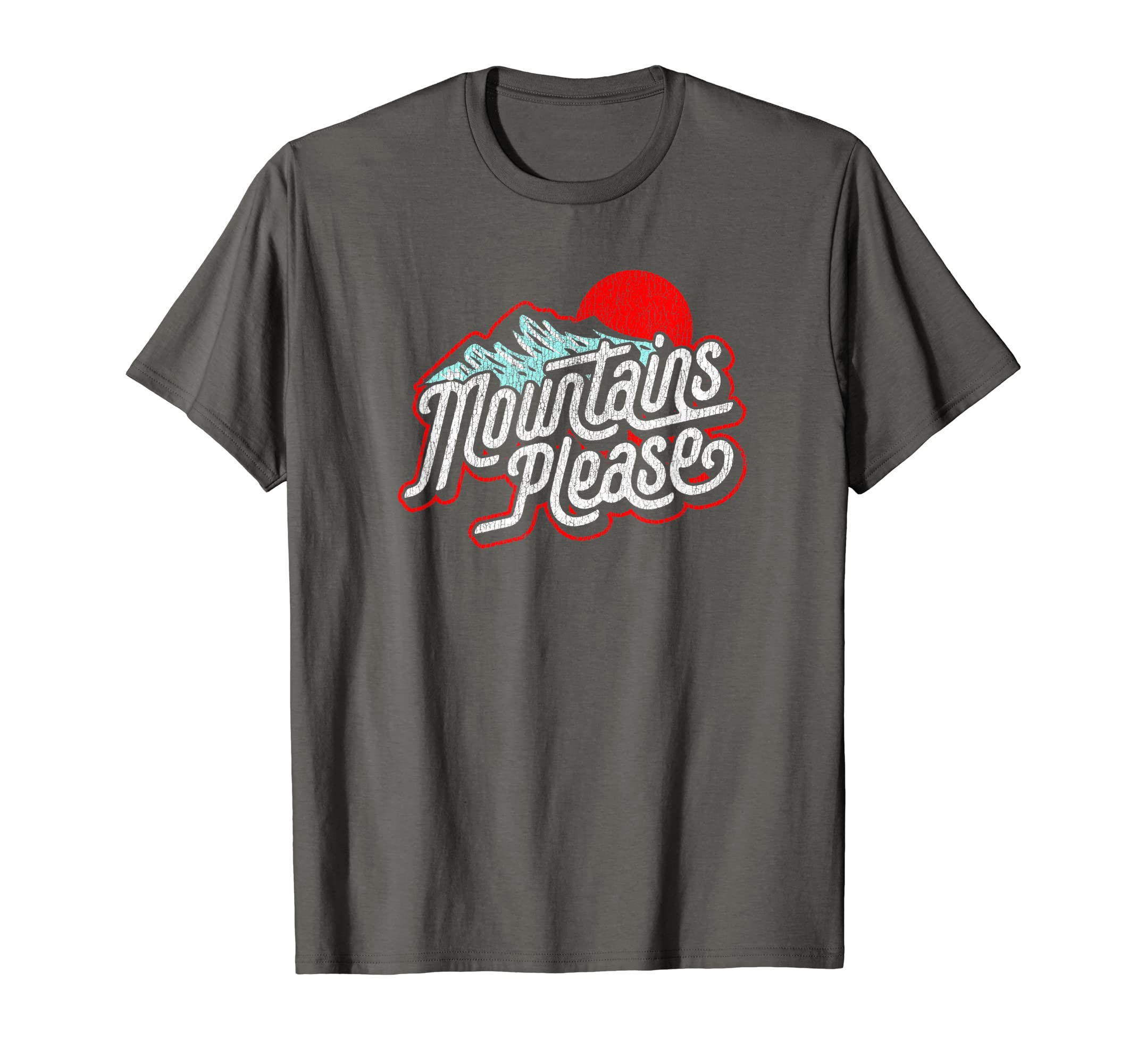 Distressed Mountains Please 80S T-Shirt - Custom Art Print for Adults - T-Shirt, Sweatshirt, Hoodie