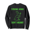 Animal Strong Mind Soft Heart Mental Sweatshirt - Unique Graphic Unisex - T-Shirt, Sweatshirt, Hoodie