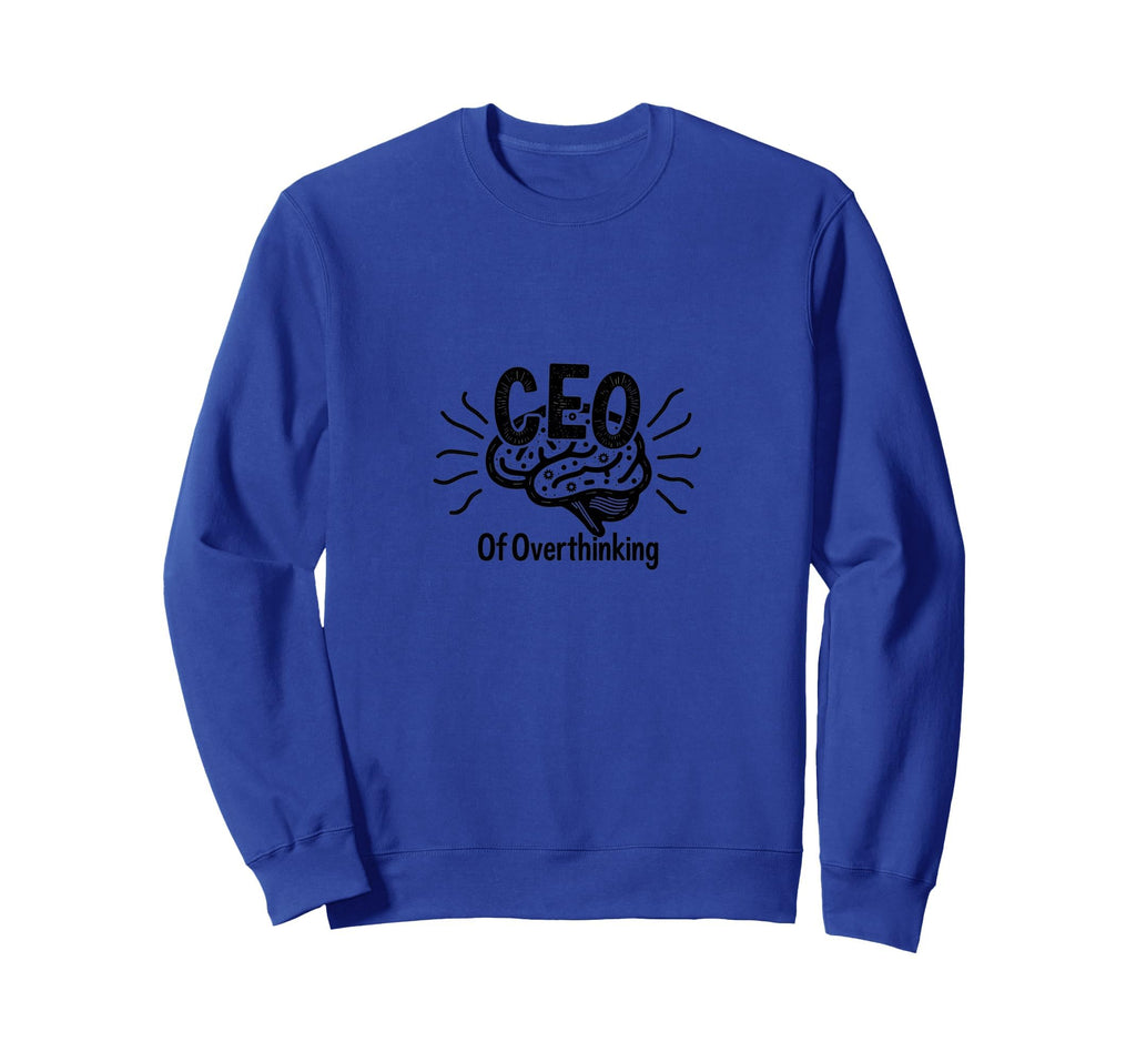 Ceo Overthinking Witty Brain Sweatshirt - Aesthetic Graphic for Adults - T-Shirt, Sweatshirt, Hoodie