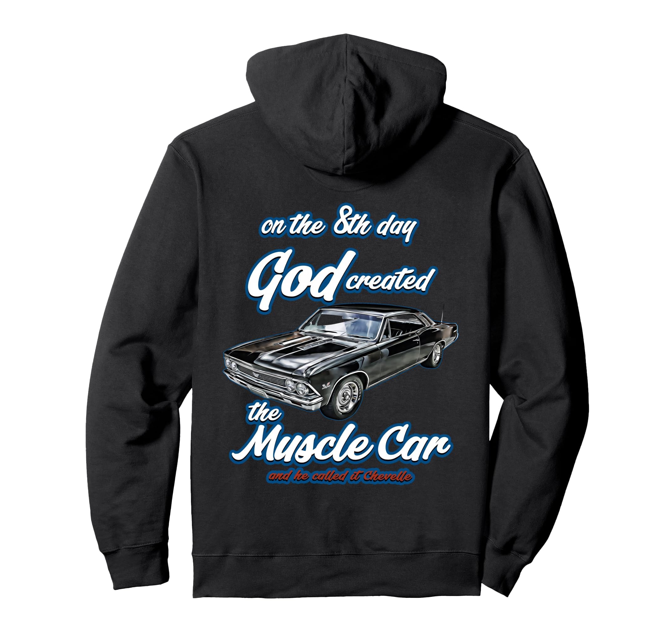 8Th Day God Created 1966 Chevelle Hoodie - Novelty Apparel Men Women - T-Shirt, Sweatshirt, Hoodie