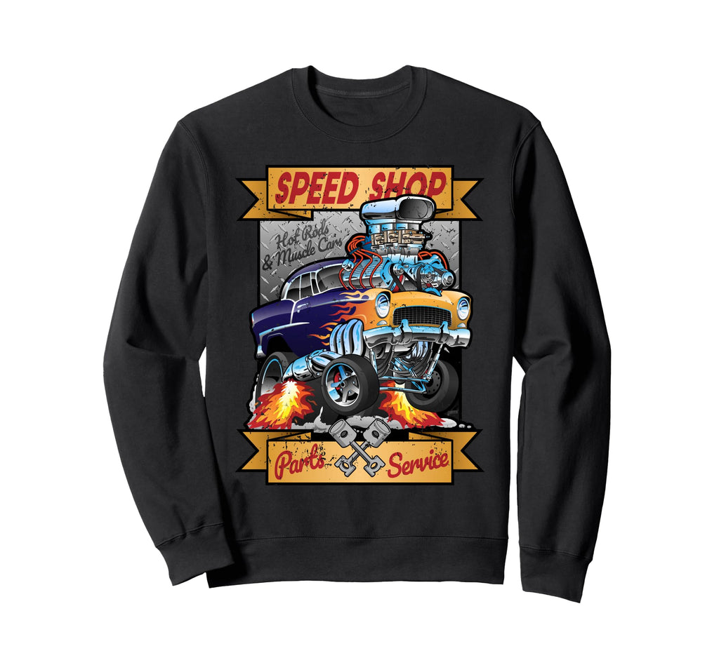 Speed Shop Hotrod Muscle Car Sweatshirt - Custom Art Print Men Women - T-Shirt, Sweatshirt, Hoodie
