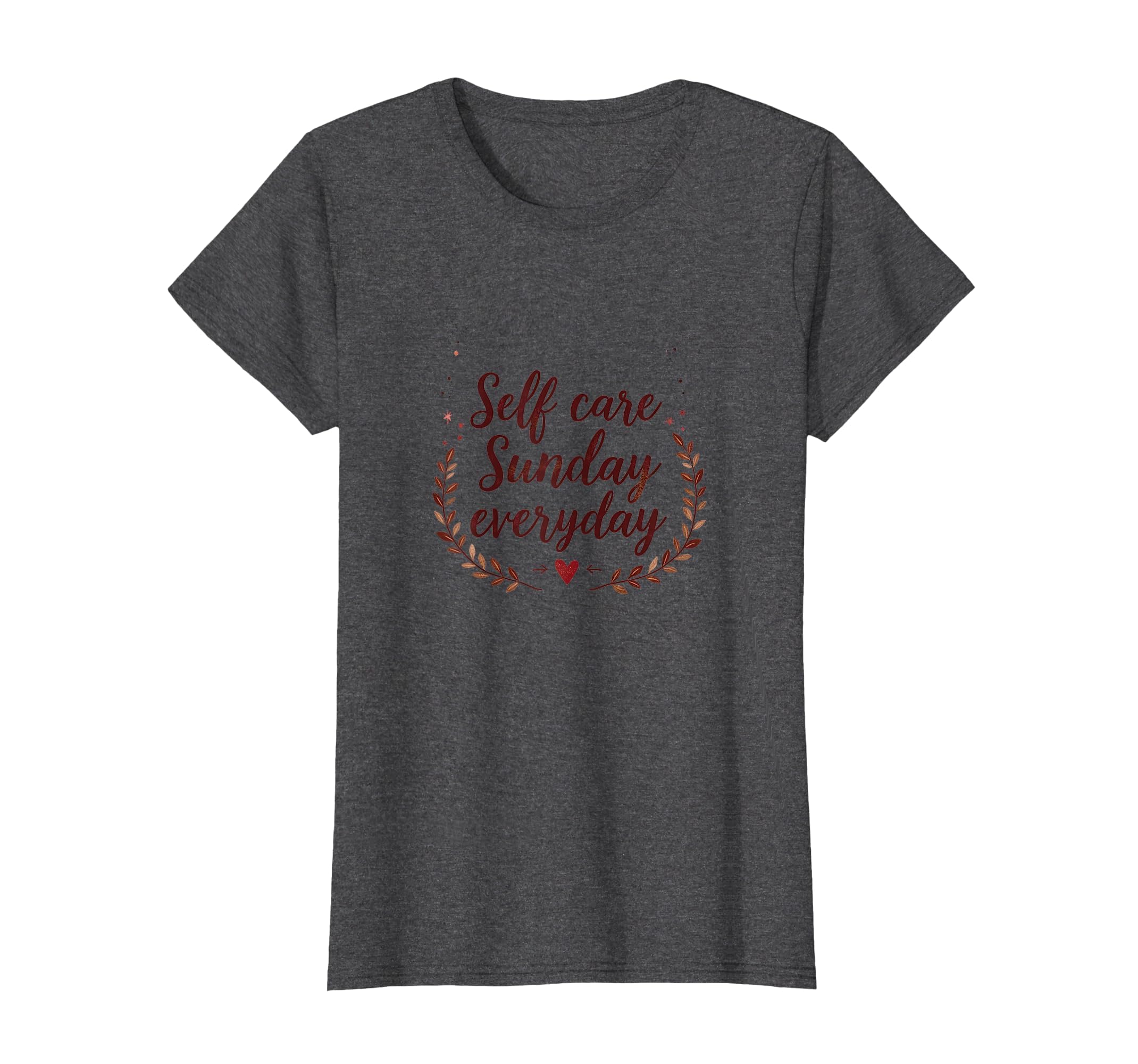 Self Care Sunday Everyday Valentine T-Shirt - Streetwear Style for Adults - T-Shirt, Sweatshirt, Hoodie