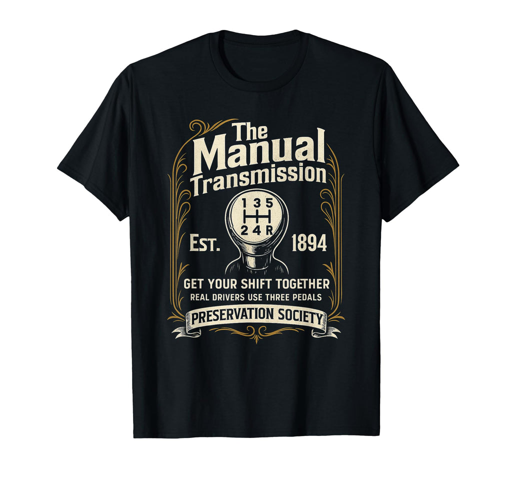 Manual Transmission Preservation Society T-Shirt - Custom Art Print Unisex - T-Shirt, Sweatshirt, Hoodie