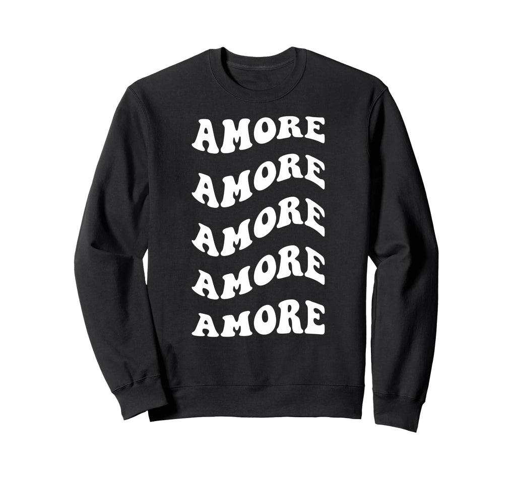 Amore Wavy Text Sweatshirt - Unique Graphic Unisex - T-Shirt, Sweatshirt, Hoodie