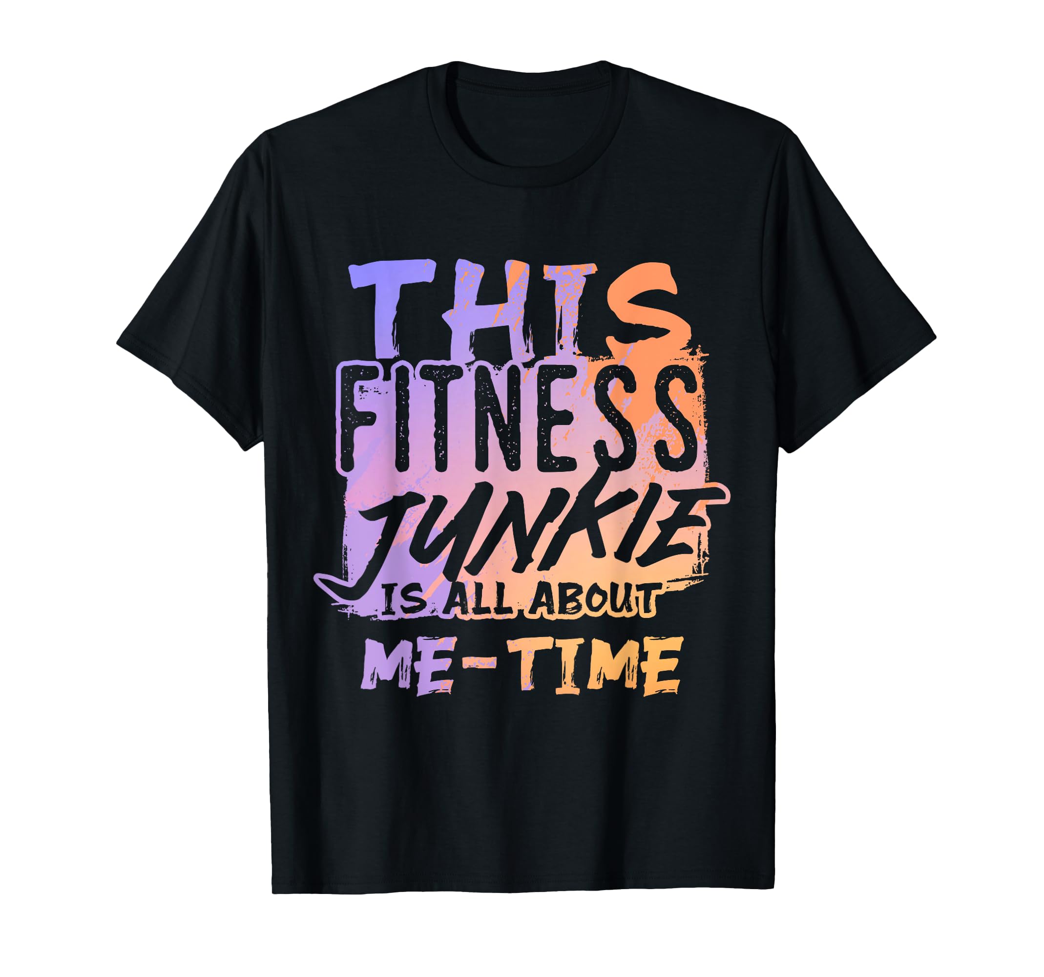 Fitness Junkie All About Self Care T-Shirt - Novelty Apparel for Adults - T-Shirt, Sweatshirt, Hoodie