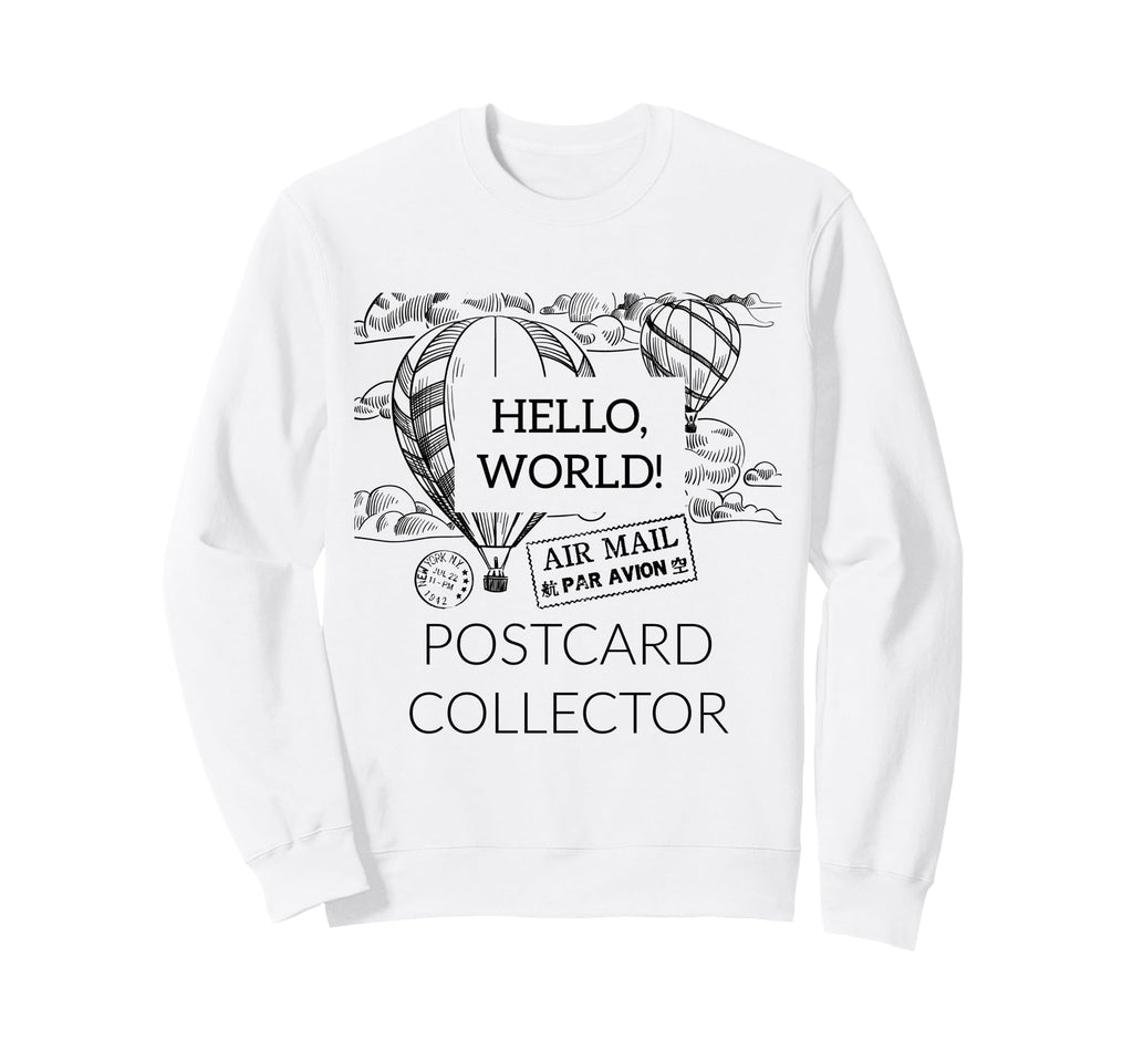 Postcard Collector Deltiologist Sweatshirt - Trendy Graphic Men Women - T-Shirt, Sweatshirt, Hoodie