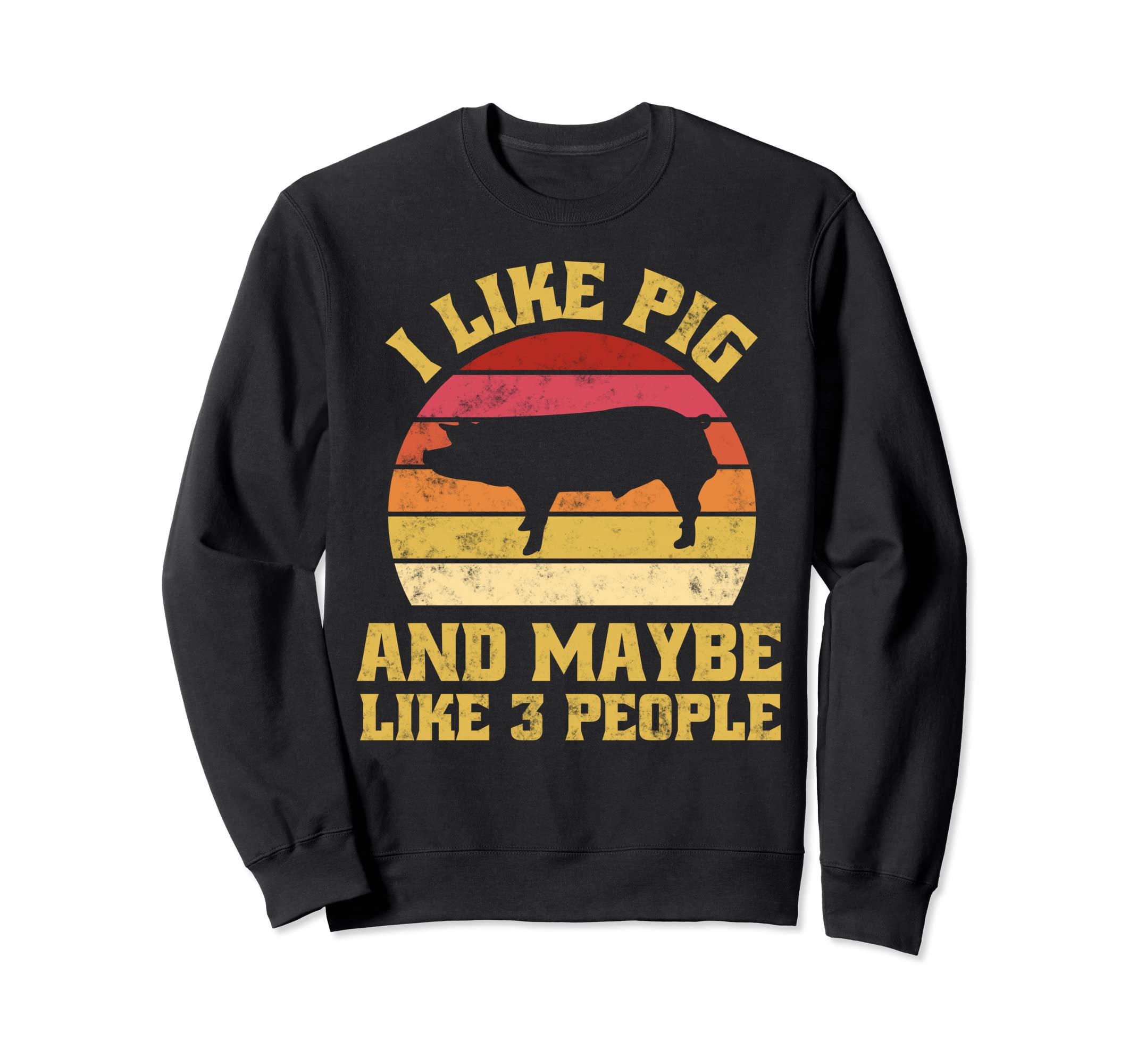 Funny Farm Animal Pig Lover Sweatshirt - Fun Novelty Design Men Women - T-Shirt, Sweatshirt, Hoodie