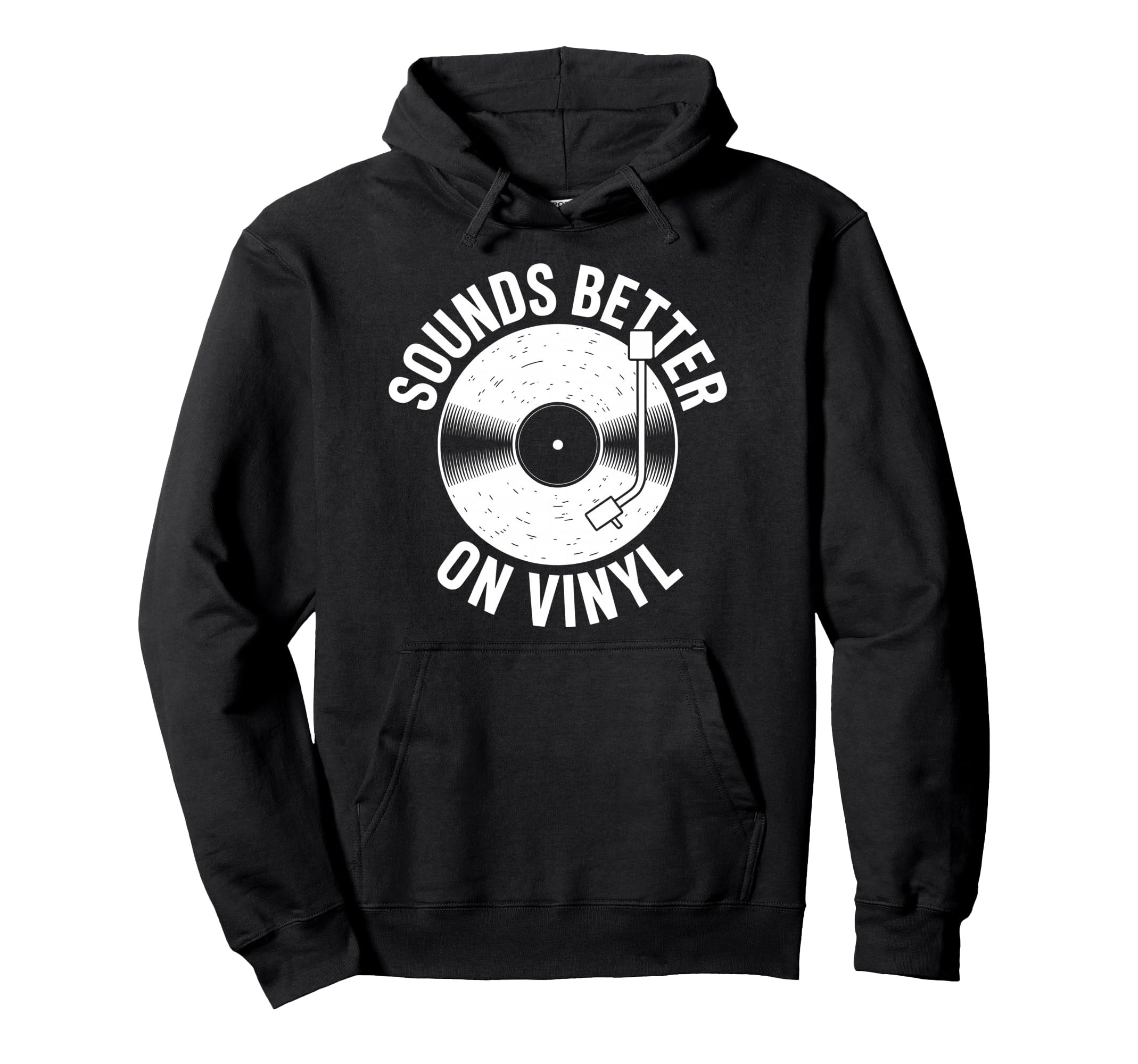Sounds Better Vinyl Record Player Hoodie - Trendy Graphic Men Women - T-Shirt, Sweatshirt, Hoodie
