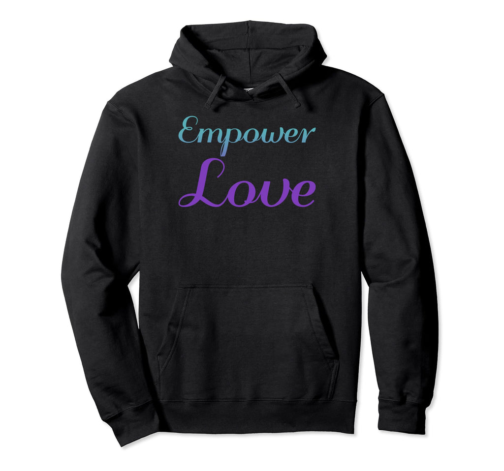 Empower Love Mental Health Awareness Hoodie - Streetwear Style for Adults - T-Shirt, Sweatshirt, Hoodie