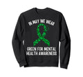 May We Wear Green Mental Sweatshirt - Casual Everyday Wear Men Women - T-Shirt, Sweatshirt, Hoodie