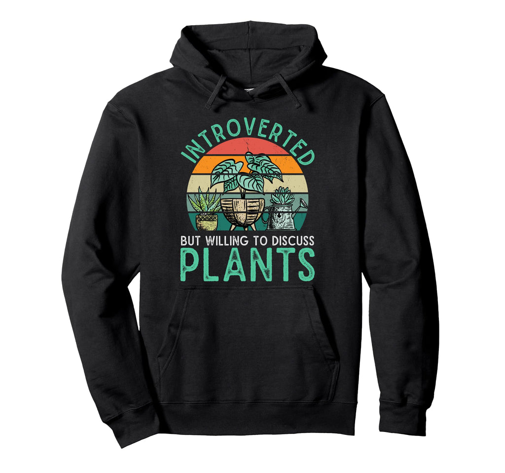 Gardening Potted Plant Introverted Hoodie - Fun Novelty Design Men Women - T-Shirt, Sweatshirt, Hoodie