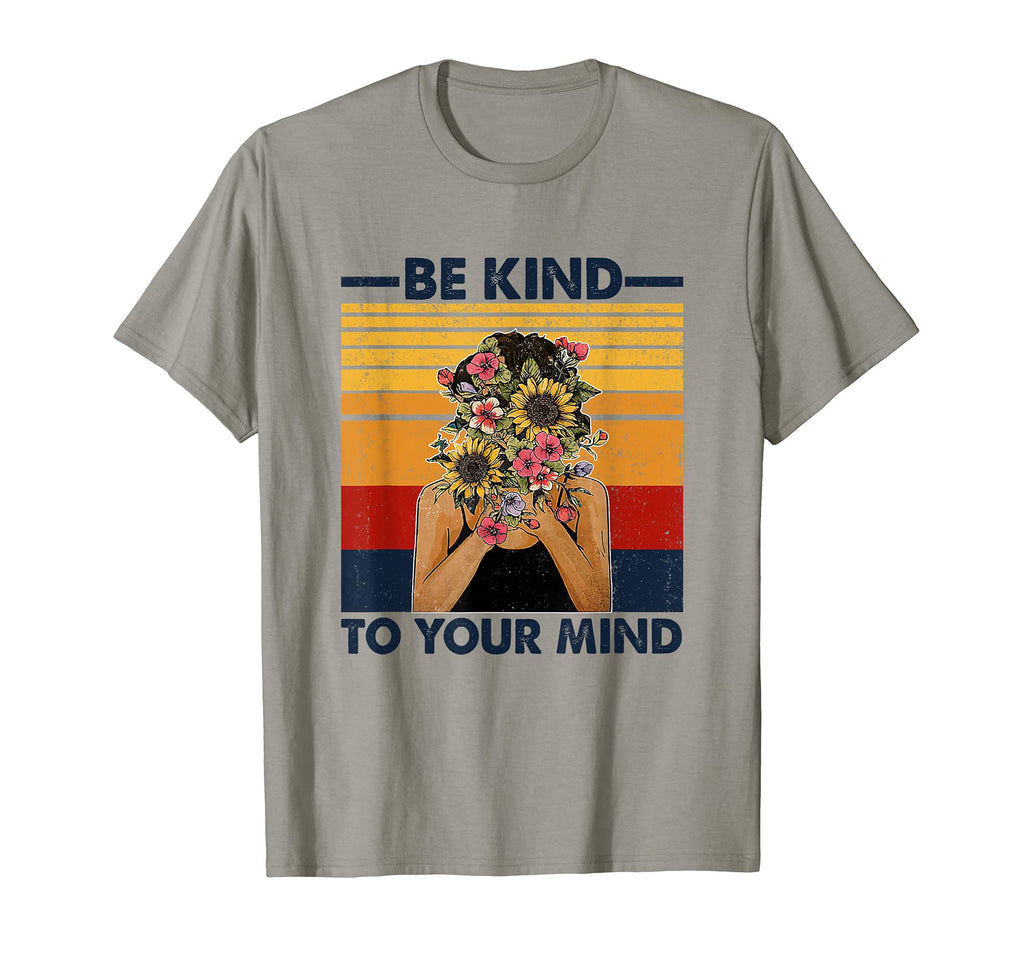 Be Kind To Your Mind Flower Head T-Shirt - Custom Art Print for Adults - T-Shirt, Sweatshirt, Hoodie