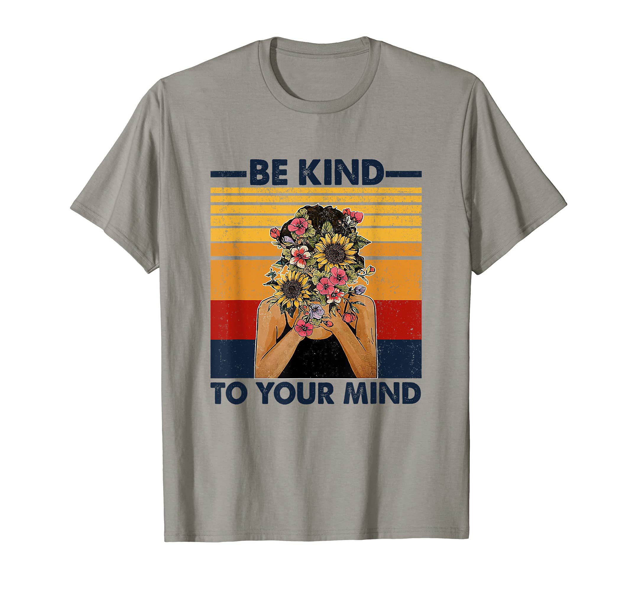 Be Kind To Your Mind Flower Head T-Shirt - Custom Art Print for Adults - T-Shirt, Sweatshirt, Hoodie