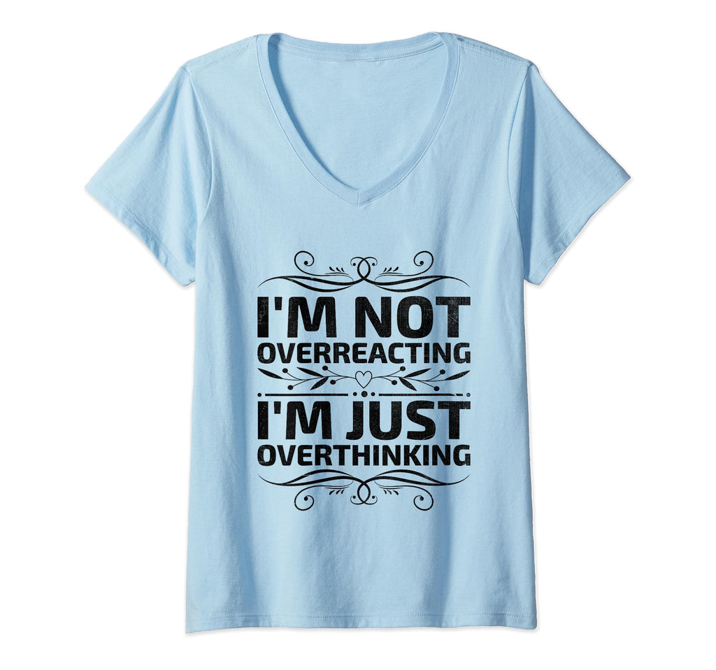 Overthinking Overthinker Funny Sarcasm T-Shirt - Novelty Apparel Men Women - T-Shirt, Sweatshirt, Hoodie