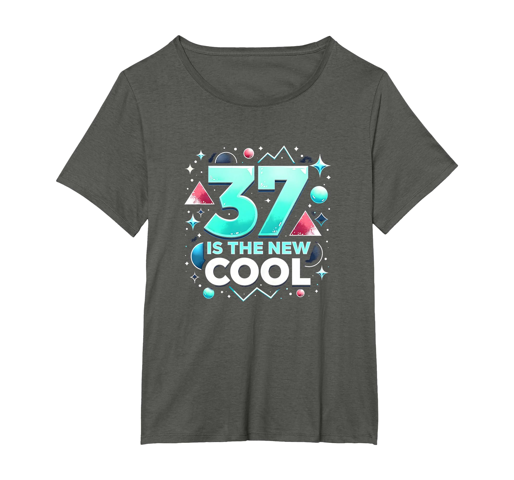Birthday Gift 37 Is New Typography T-Shirt - Novelty Apparel for Adults - T-Shirt, Sweatshirt, Hoodie