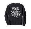 Anti Social Butterfly Sweatshirt - Unique Graphic for Adults - T-Shirt, Sweatshirt, Hoodie