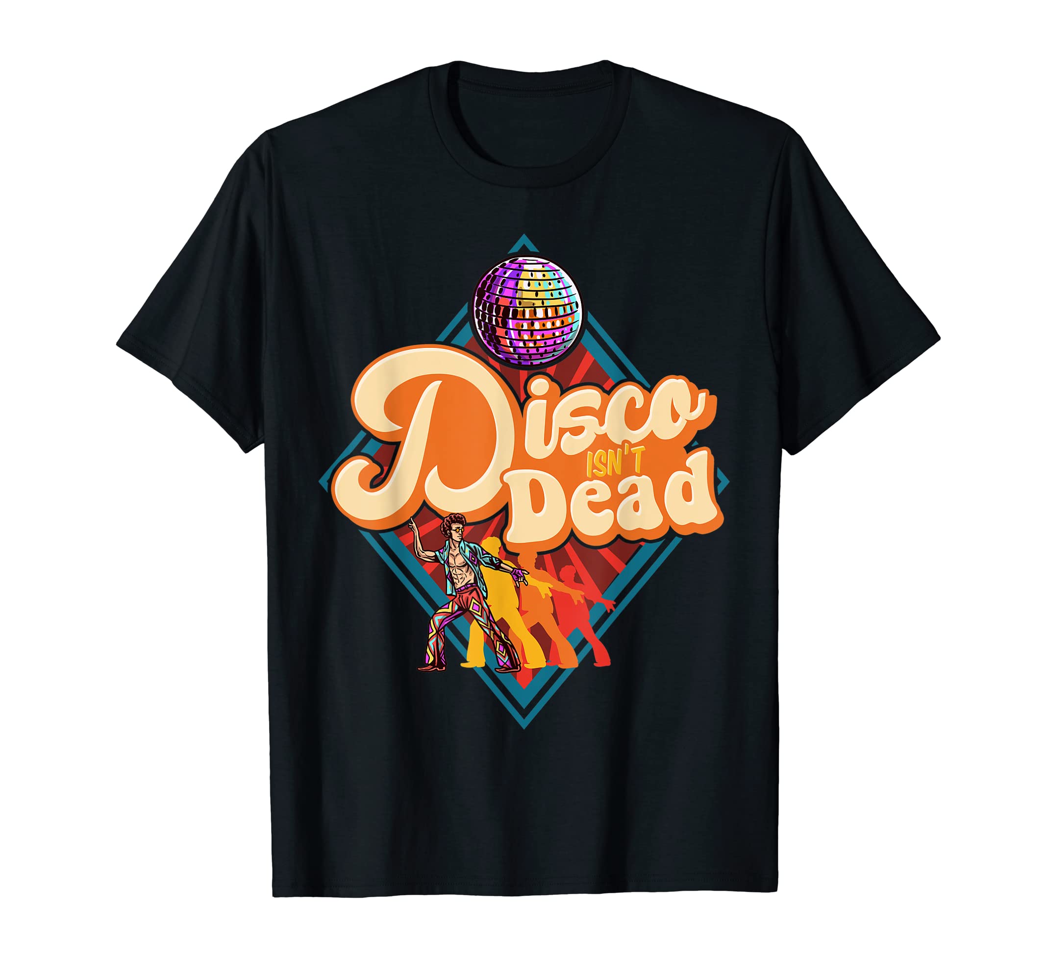 Disco Isnt Dead 70S Disco Music T-Shirt - Casual Everyday Wear for Adults - T-Shirt, Sweatshirt, Hoodie