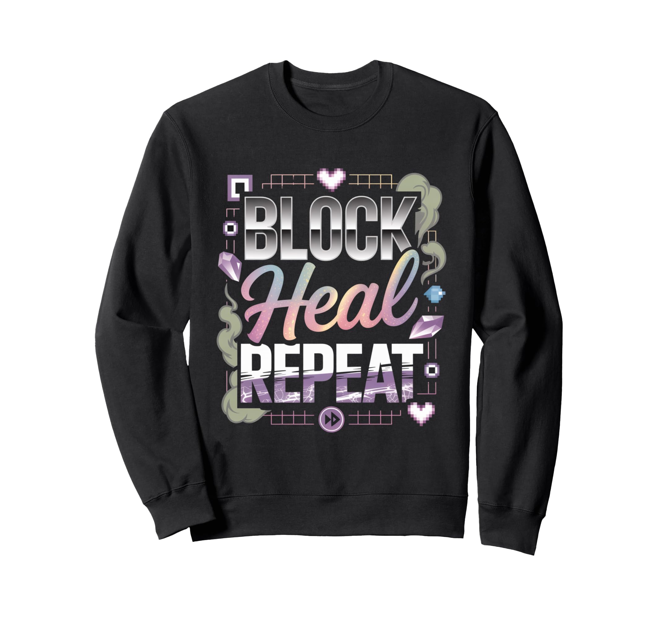 Block Heal Repeat Digital Soft Life Sweatshirt - Trendy Graphic Unisex - T-Shirt, Sweatshirt, Hoodie
