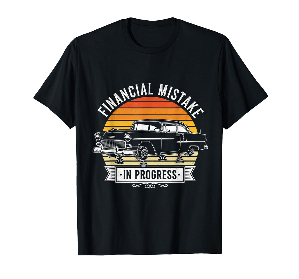 Financial Mistake Mechanic 55 Car T-Shirt - Trendy Graphic for Adults - T-Shirt, Sweatshirt, Hoodie