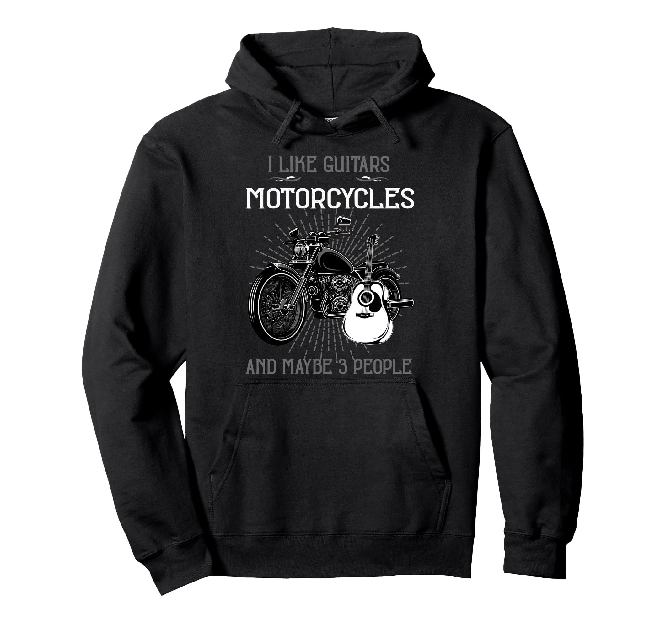 I Like Guitars Motorcycles Maybe 3 Hoodie - Fun Novelty Design for Adults - T-Shirt, Sweatshirt, Hoodie