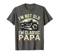 Im Not Old Papa Motorcycle T-Shirt - Novelty Apparel for Adults - T-Shirt, Sweatshirt, Hoodie