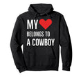 My Heart Belongs To Cowboy Hoodie - Aesthetic Graphic Men Women - T-Shirt, Sweatshirt, Hoodie