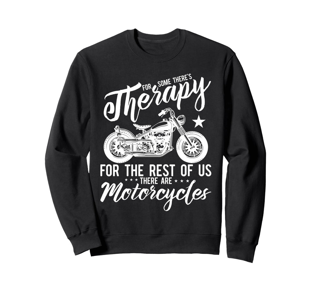 Motorcycle Rider Therapy Sweatshirt - Trendy Graphic Men Women - T-Shirt, Sweatshirt, Hoodie