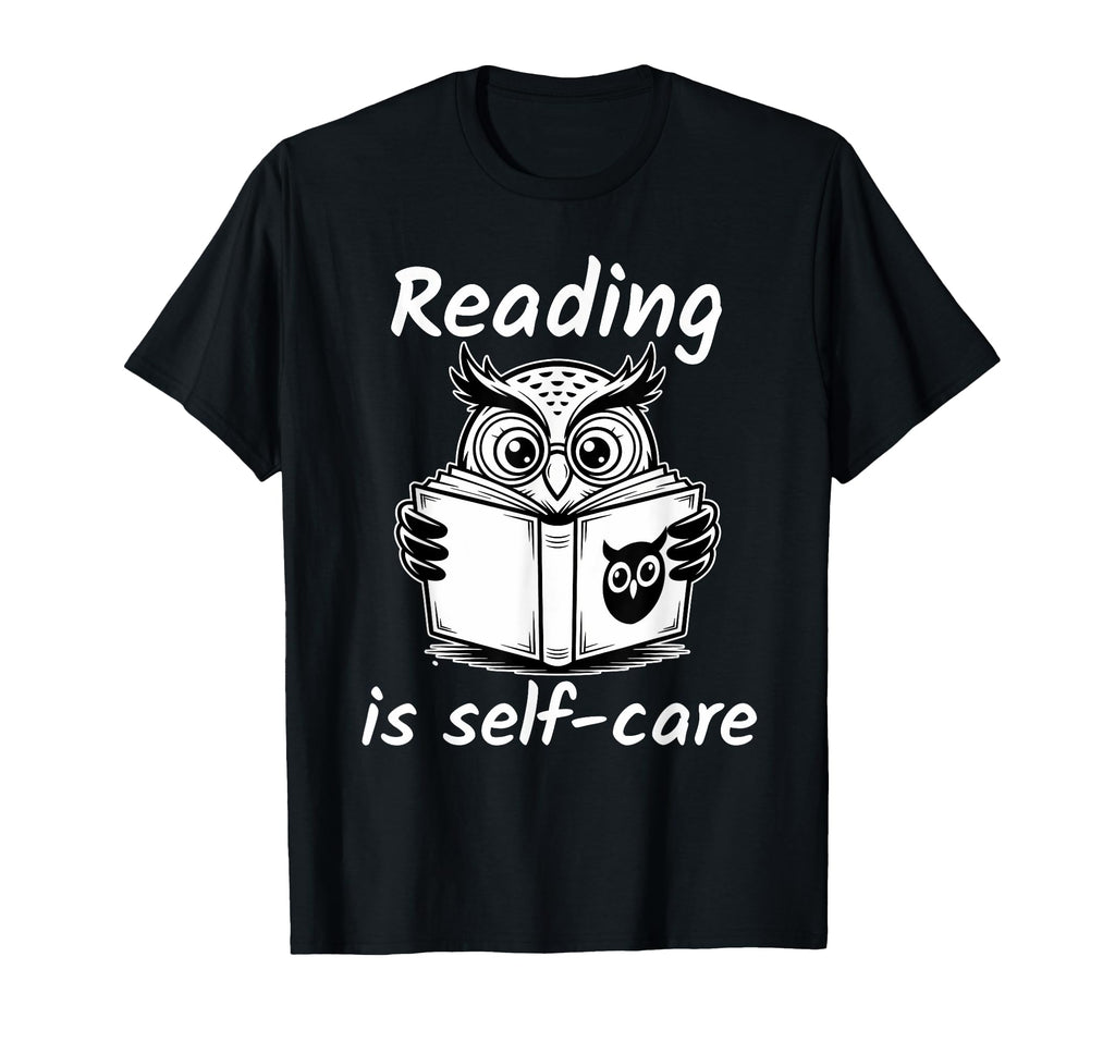 Reading Is Self Care T-Shirt - Minimalist Print Unisex - T-Shirt, Sweatshirt, Hoodie