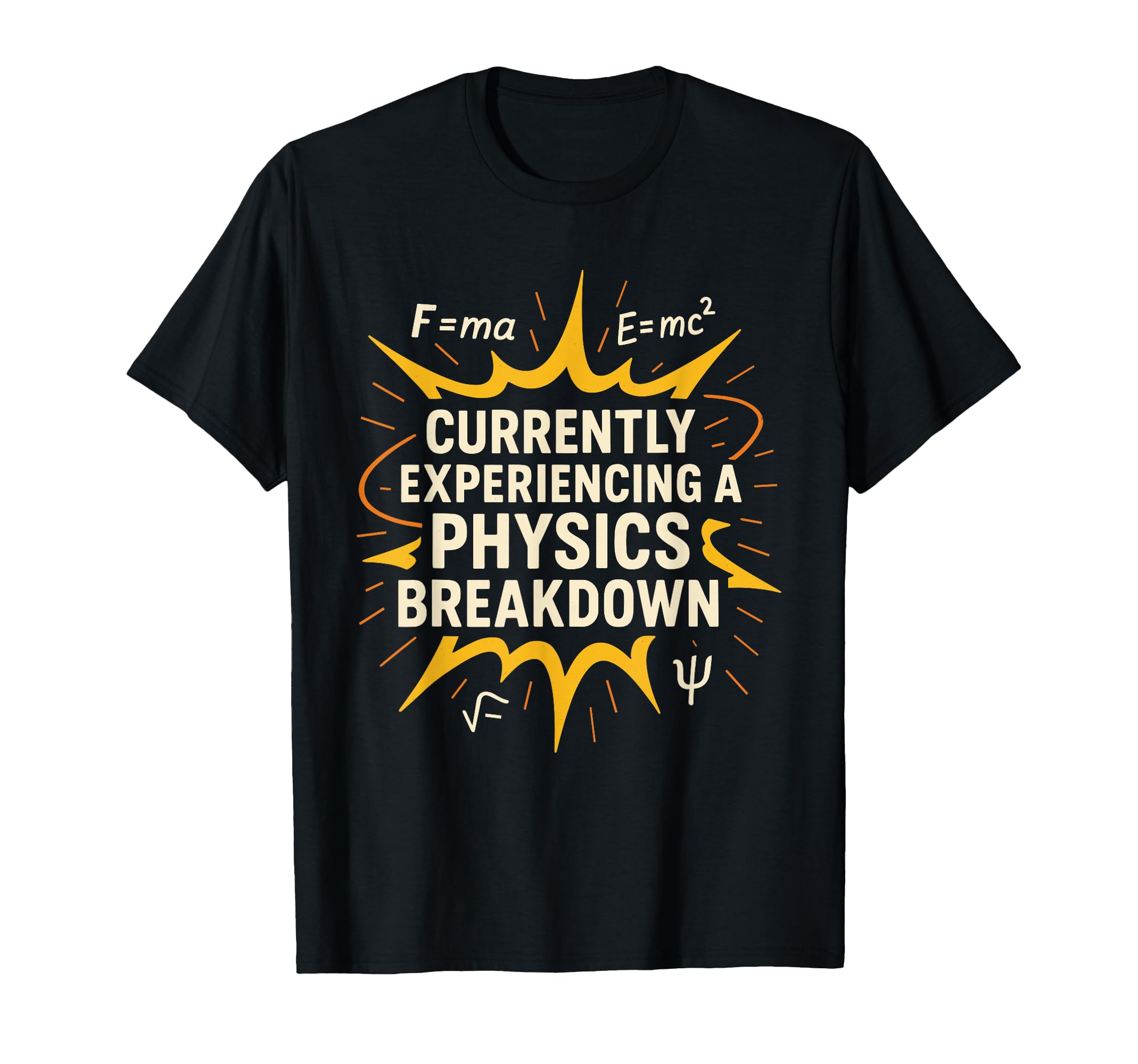 Physics Student Quantum Joke Schr T-Shirt - Casual Everyday Wear Men Women - T-Shirt, Sweatshirt, Hoodie
