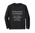 Overthinker Funny Professional T-Shirt - Graphic Print Men Women - T-Shirt, Sweatshirt, Hoodie