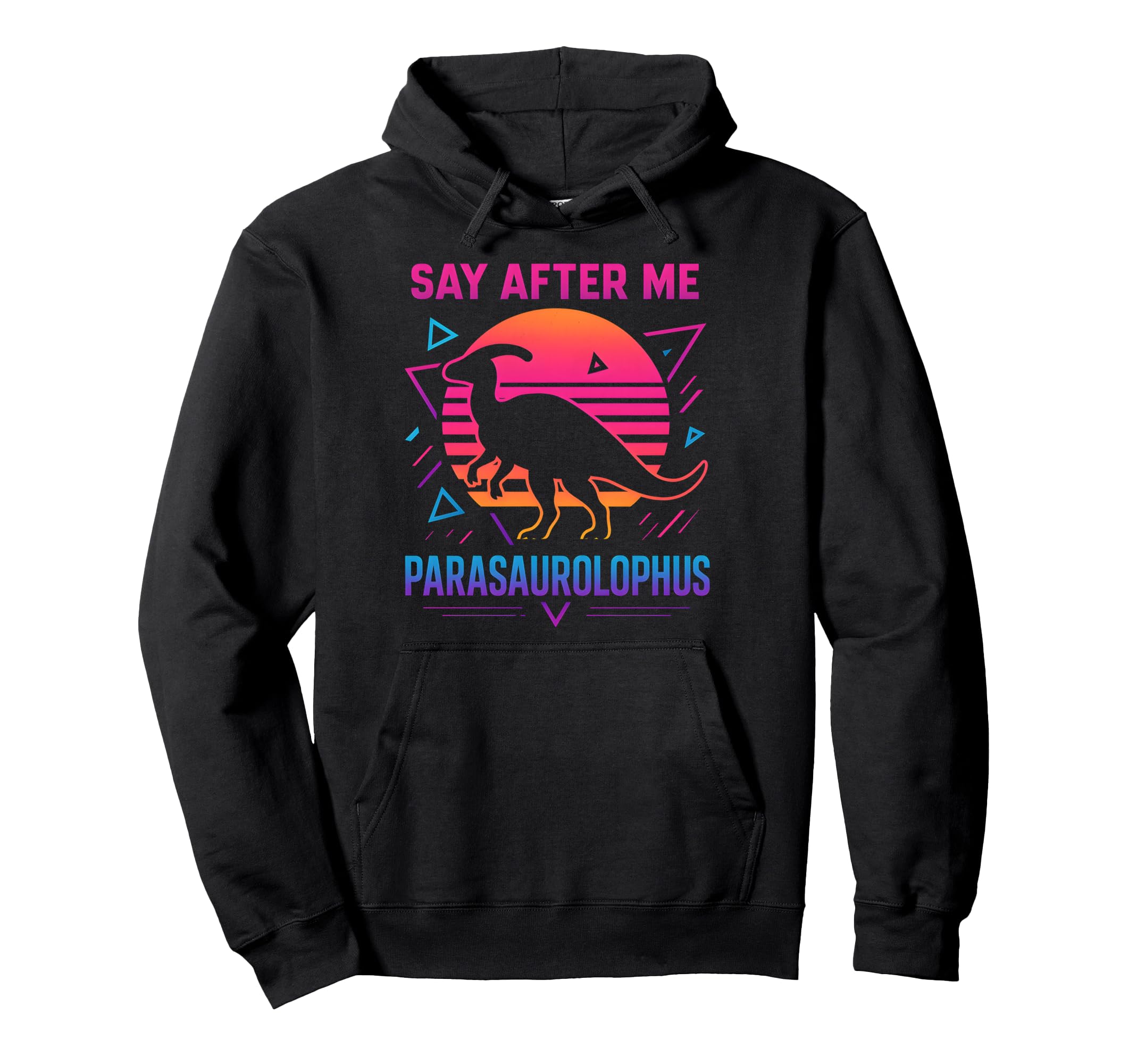 Synthwave 80S Say After Me Hoodie - Graphic Print for Adults - T-Shirt, Sweatshirt, Hoodie