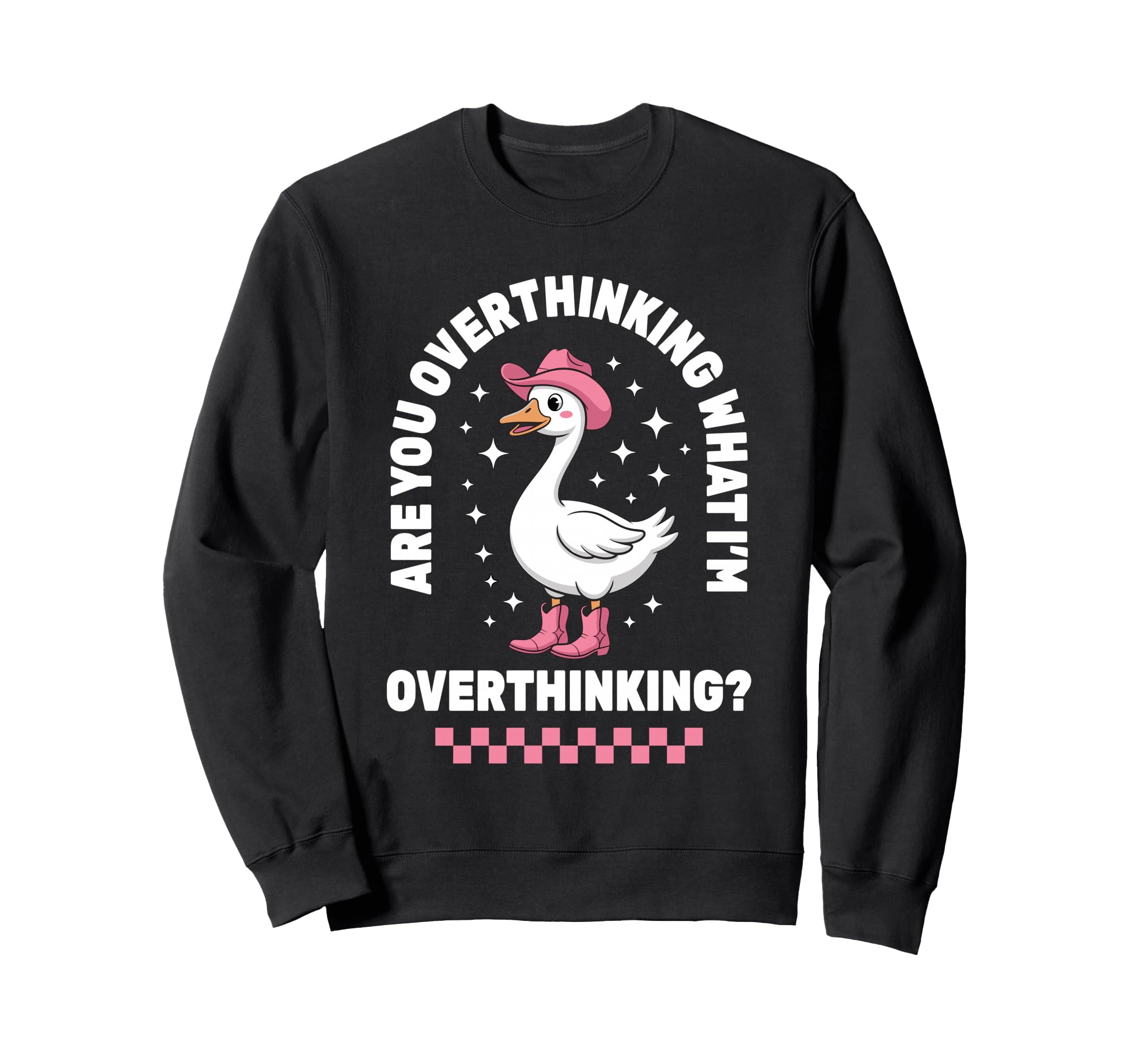 Are You Overthinking What Im Sweatshirt - Minimalist Print for Adults - T-Shirt, Sweatshirt, Hoodie