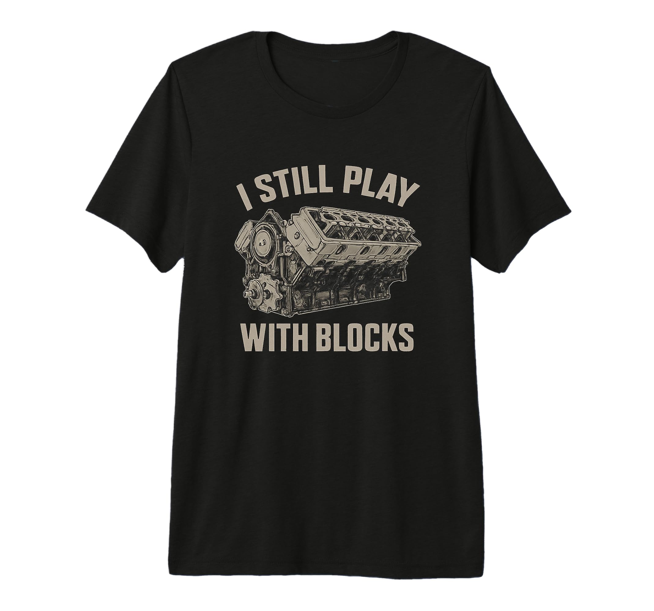 I Still Play Blocks Engine Tri Blend T-Shirt - Streetwear Style Men Women - T-Shirt, Sweatshirt, Hoodie
