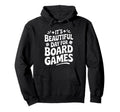 Beautiful Day Board Games Hoodie - Streetwear Style for Adults - T-Shirt, Sweatshirt, Hoodie