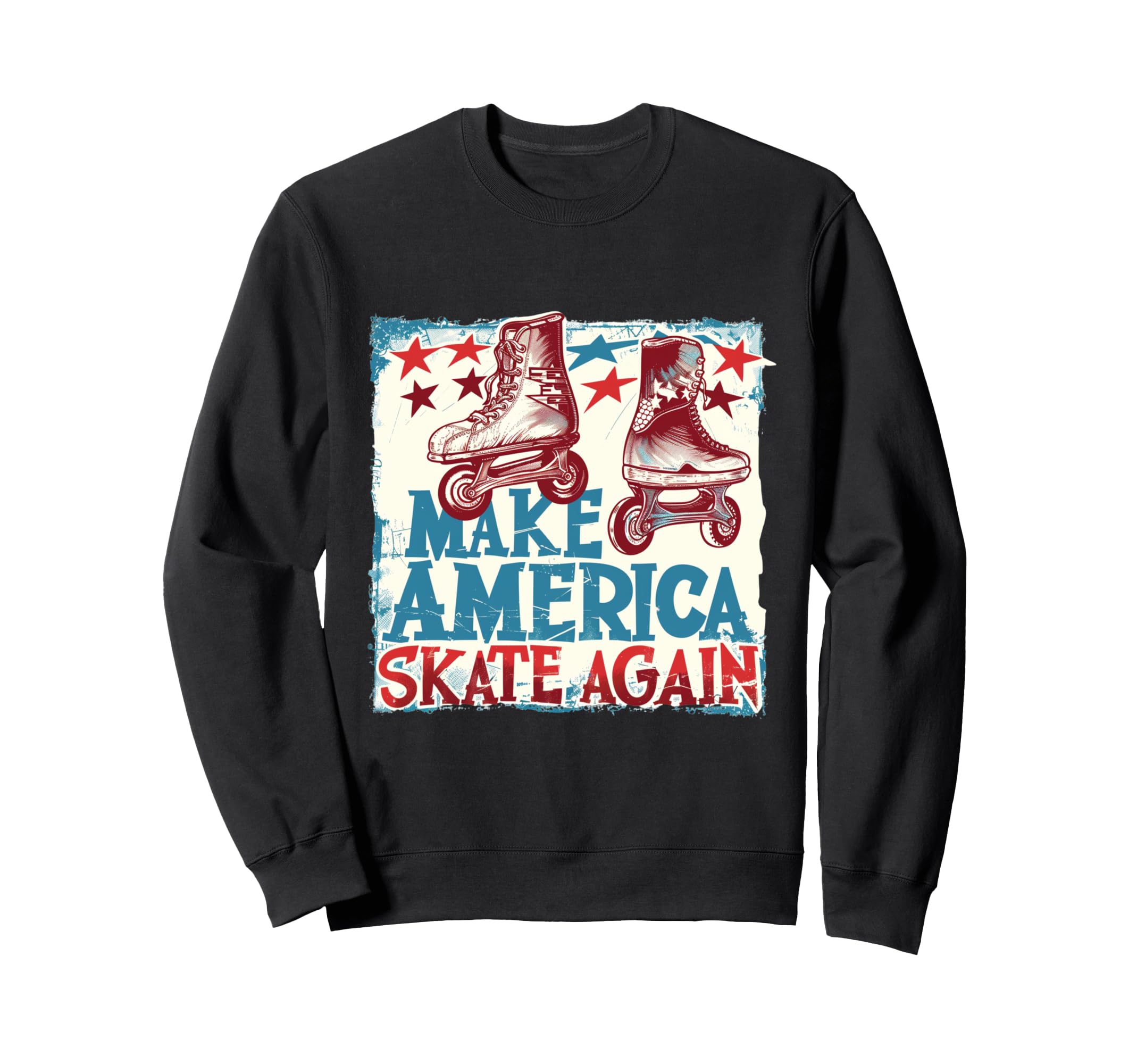 Funny Rollerskating Make America Sweatshirt - Streetwear Style for Adults - T-Shirt, Sweatshirt, Hoodie