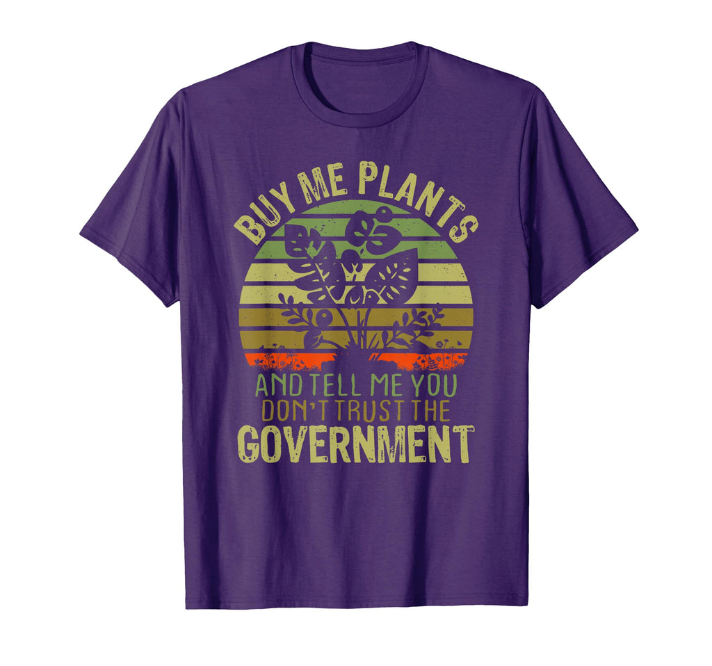 Buy Me Plants And Tell Me You Dont T-Shirt - Streetwear Style for Adults - T-Shirt, Sweatshirt, Hoodie