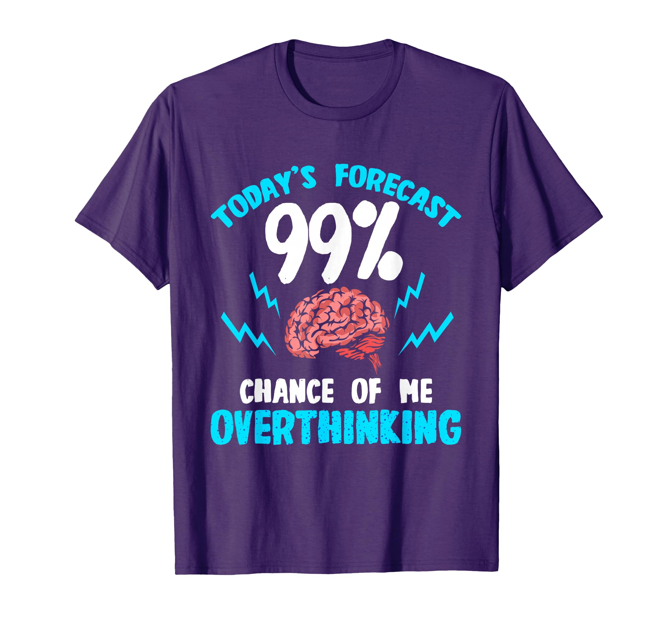 Funny Overthinking Overthinker Anxious T-Shirt - Trendy Graphic for Adults - T-Shirt, Sweatshirt, Hoodie