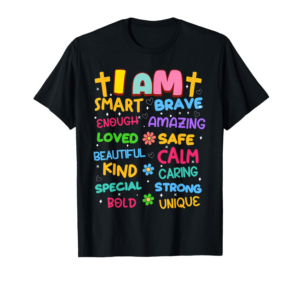 I Am Daily Affirmation Colorful T-Shirt - Custom Art Print for Adults - T-Shirt, Sweatshirt, Hoodie