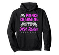 Motorcycle Biker Girlfriend My Prince Hoodie - Trendy Graphic Unisex - T-Shirt, Sweatshirt, Hoodie