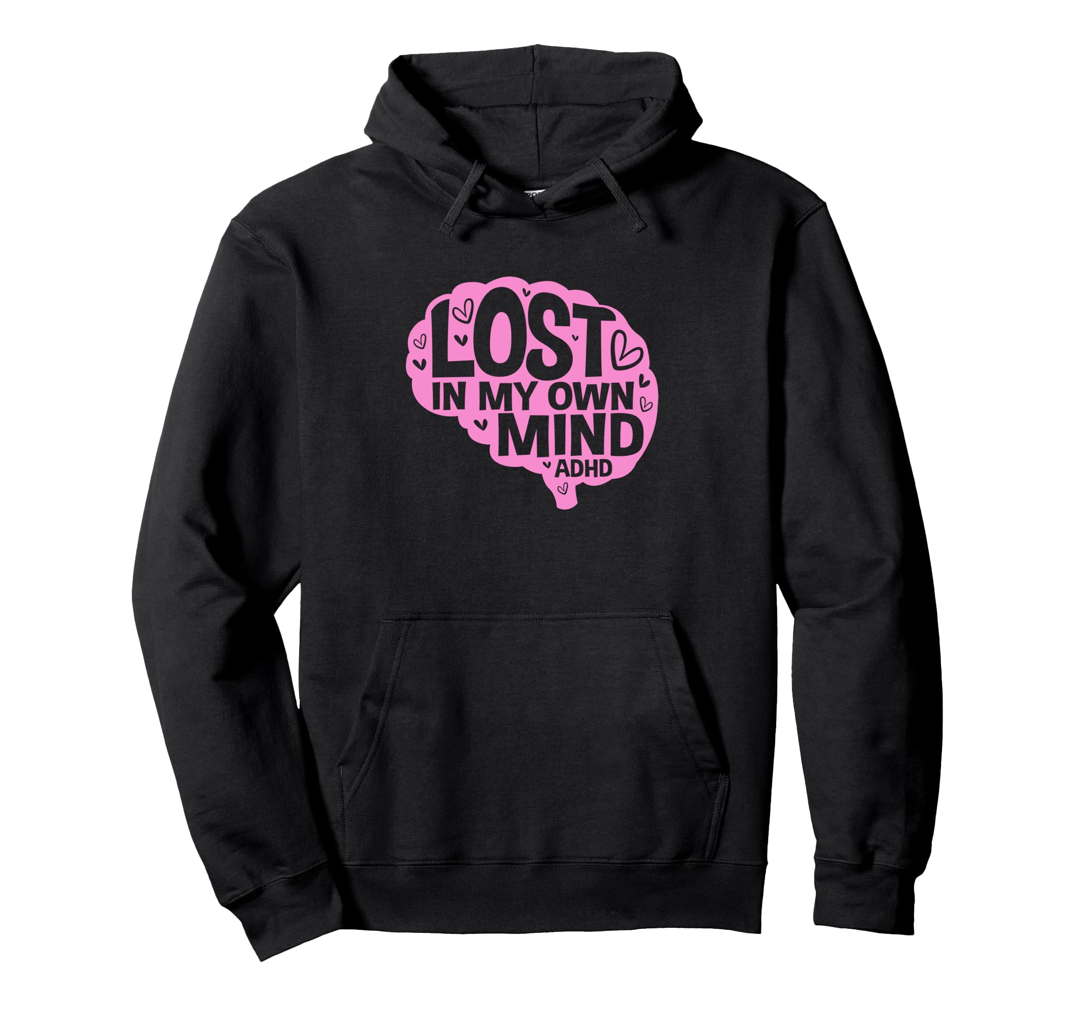 Lost My Own Mind Human Brain Adhd Hoodie - Novelty Apparel for Adults - T-Shirt, Sweatshirt, Hoodie