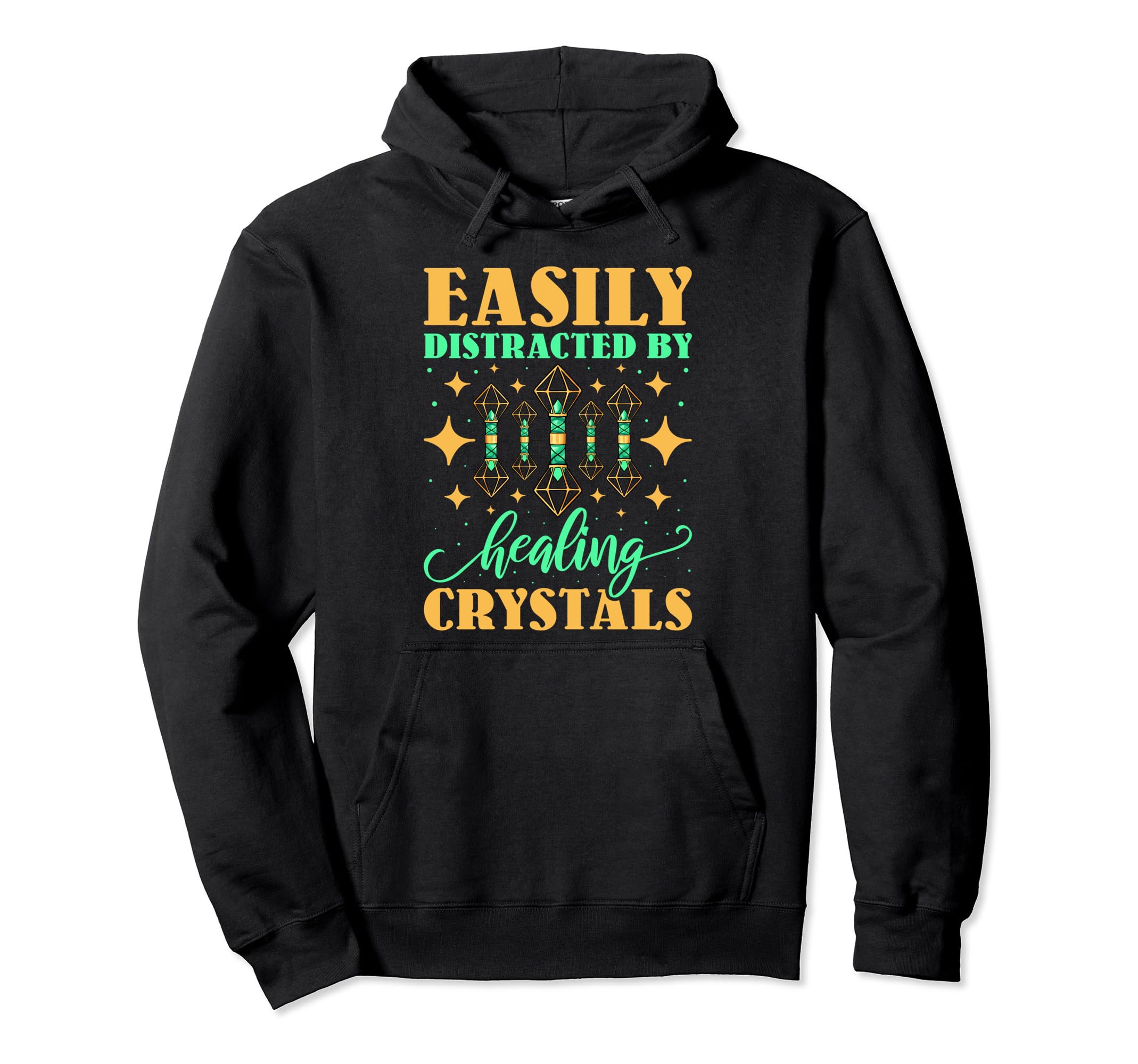 Easily Distracted Healing Crystals Hoodie - Custom Art Print for Adults - T-Shirt, Sweatshirt, Hoodie