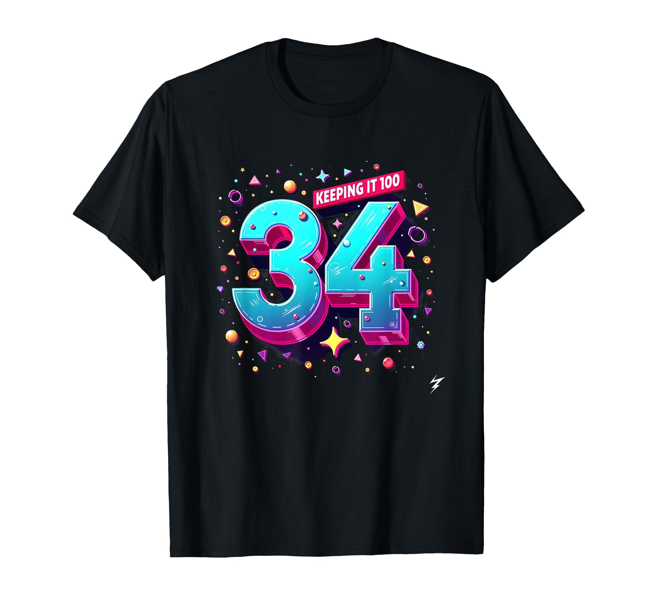 34Th Birthday Gift Keeping It 100 Neon T-Shirt - Custom Art Print Unisex - T-Shirt, Sweatshirt, Hoodie
