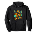 Fun 60S 70S World Trends Be Timeless Hoodie - Trendy Graphic Men Women - T-Shirt, Sweatshirt, Hoodie