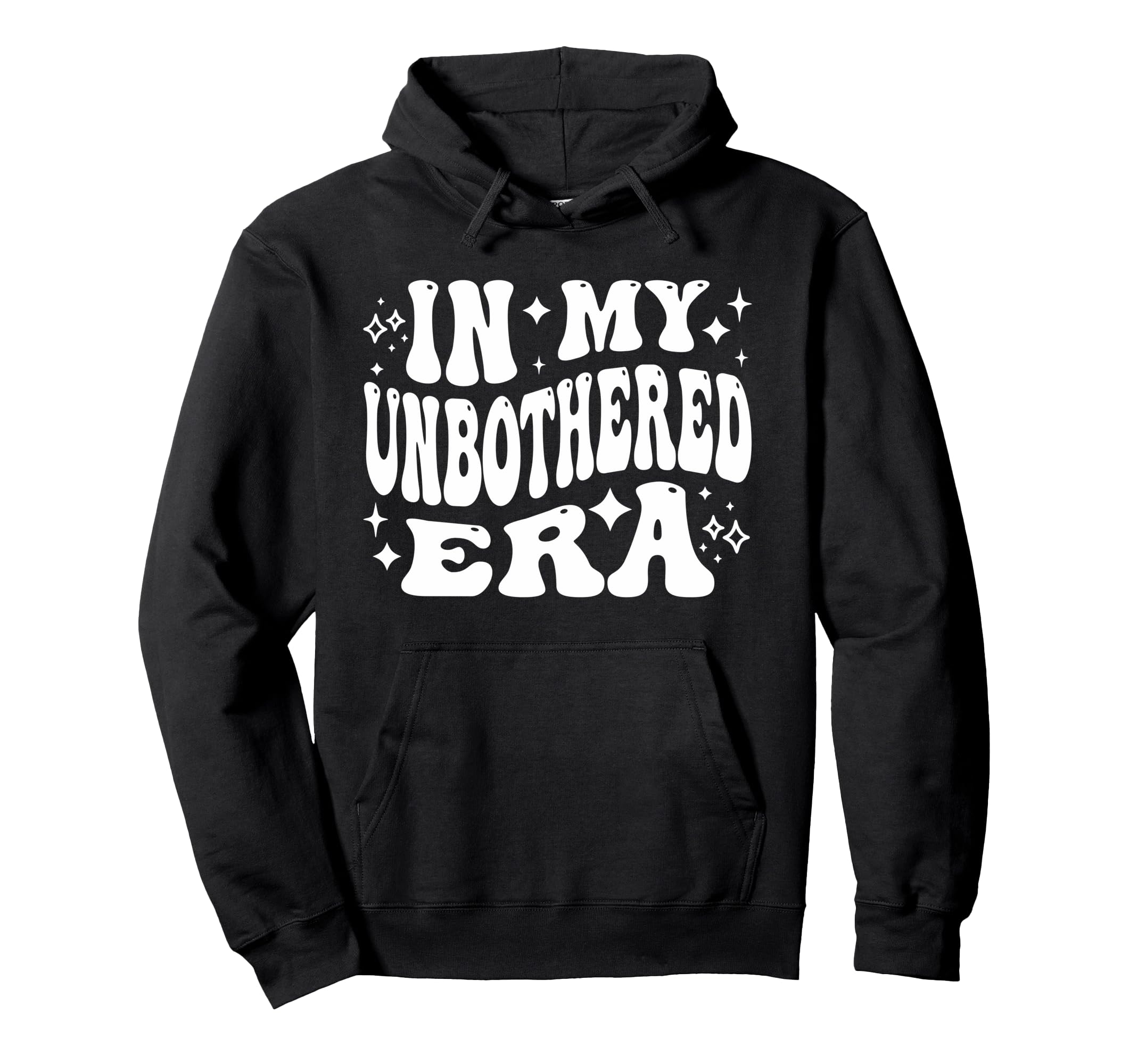 My Unbothered Era Funny Self Care No Hoodie - Streetwear Style for Adults - T-Shirt, Sweatshirt, Hoodie