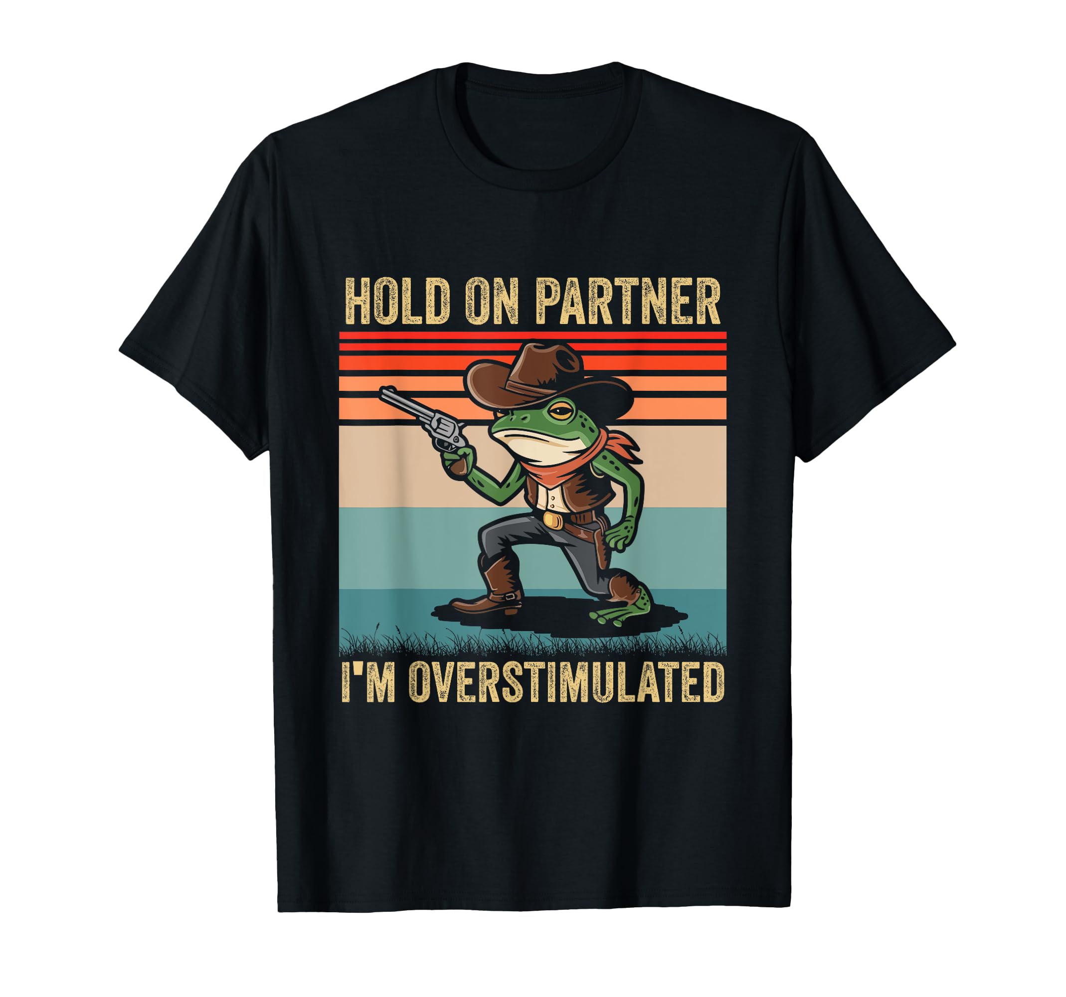 Hold Partner Im Overstimulated T-Shirt - Fun Novelty Design Men Women - T-Shirt, Sweatshirt, Hoodie