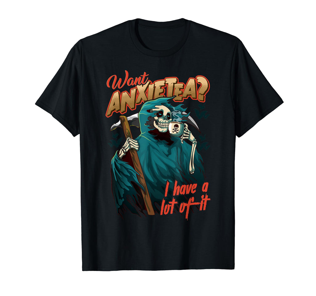 Want Anxietea I Have Lot It Mental Health T-Shirt - Unique Graphic Unisex - T-Shirt, Sweatshirt, Hoodie
